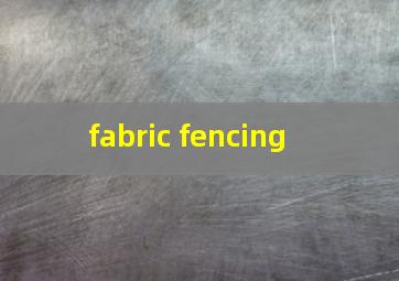  fabric fencing